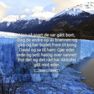 Picture 05 - 2 Samuel 17:21 NORSK - Men så snart de var gått bort, steg de andre op - Bible Verse Picture