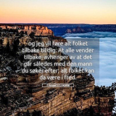 Picture 05 - 2 Samuel 17:3 NORSK - og jeg vil føre alt folket tilbake til dig. At - Bible Verse Picture