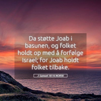 Picture 05 - 2 Samuel 18:16 NORSK - Da støtte Joab i basunen, og folket holdt op med - Bible Verse Picture