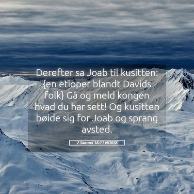 Picture 05 - 2 Samuel 18:21 NORSK - Derefter sa Joab til kusitten: {en etioper blandt - Bible Verse Picture