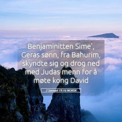 Picture 05 - 2 Samuel 19:16 NORSK - Benjaminitten Sime', Geras sønn, fra Bahurim, - Bible Verse Picture