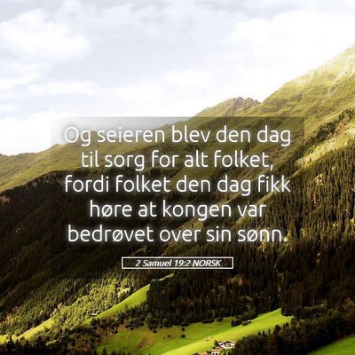 Picture 05 - 2 Samuel 19:2 NORSK - Og seieren blev den dag til sorg for alt folket, - Bible Verse Picture