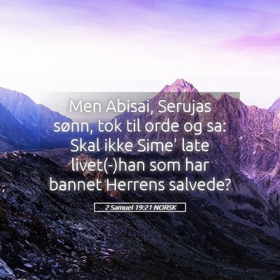 Picture 05 - 2 Samuel 19:21 NORSK - Men Abisai, Serujas sønn, tok til orde og sa: - Bible Verse Picture
