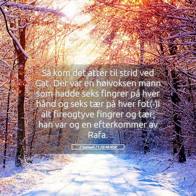 Picture 05 - 2 Samuel 21:20 NORSK - Så kom det atter til strid ved Gat. Der var en - Bible Verse Picture