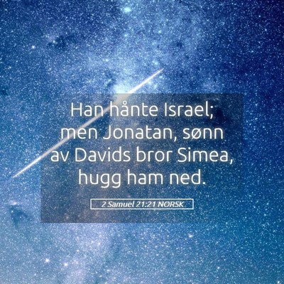 Picture 05 - 2 Samuel 21:21 NORSK - Han hånte Israel; men Jonatan, sønn av Davids - Bible Verse Picture