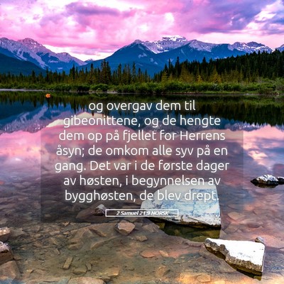 Picture 05 - 2 Samuel 21:9 NORSK - og overgav dem til gibeonittene, og de hengte dem - Bible Verse Picture