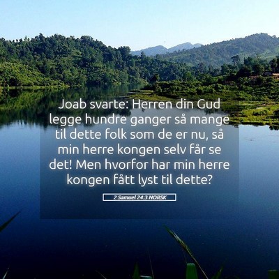 Picture 05 - 2 Samuel 24:3 NORSK - Joab svarte: Herren din Gud legge hundre ganger - Bible Verse Picture