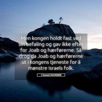Picture 05 - 2 Samuel 24:4 NORSK - Men kongen holdt fast ved sin befaling og gav - Bible Verse Picture