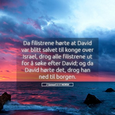 Picture 05 - 2 Samuel 5:17 NORSK - Da filistrene hørte at David var blitt salvet - Bible Verse Picture