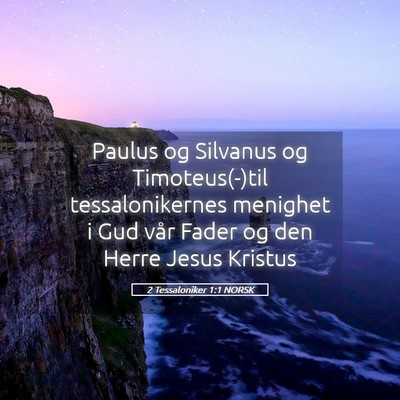 Picture 05 - 2 Tessaloniker 1:1 NORSK - Paulus og Silvanus og Timoteus(-)til - Bible Verse Picture