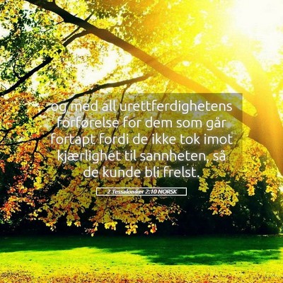 Picture 05 - 2 Tessaloniker 2:10 NORSK - og med all urettferdighetens forførelse for dem - Bible Verse Picture
