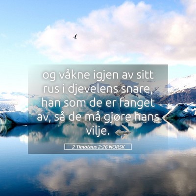 Picture 05 - 2 Timoteus 2:26 NORSK - og våkne igjen av sitt rus i djevelens snare, - Bible Verse Picture