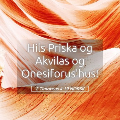 Picture 05 - 2 Timoteus 4:19 NORSK - Hils Priska og Akvilas og - Bible Verse Picture