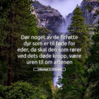 Picture 05 - 3 Mosebok 11:39 NORSK - Dør noget av de firføtte dyr som er til føde - Bible Verse Picture