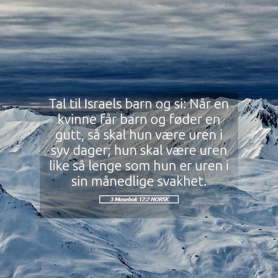 Picture 05 - 3 Mosebok 12:2 NORSK - Tal til Israels barn og si: Når en kvinne får - Bible Verse Picture