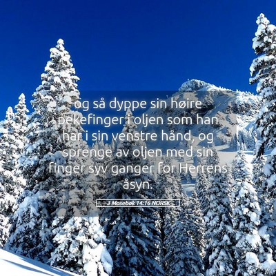 Picture 05 - 3 Mosebok 14:16 NORSK - og så dyppe sin høire pekefinger i oljen som - Bible Verse Picture