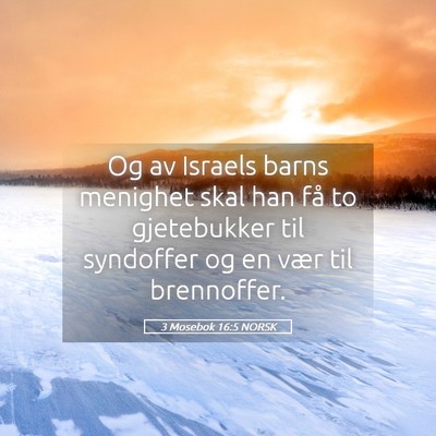 Picture 05 - 3 Mosebok 16:5 NORSK - Og av Israels barns menighet skal han få to - Bible Verse Picture