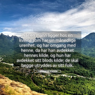 Picture 05 - 3 Mosebok 20:18 NORSK - Når en mann ligger hos en kvinne som har sin - Bible Verse Picture