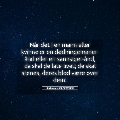 Picture 05 - 3 Mosebok 20:27 NORSK - Når det i en mann eller kvinne er en - Bible Verse Picture