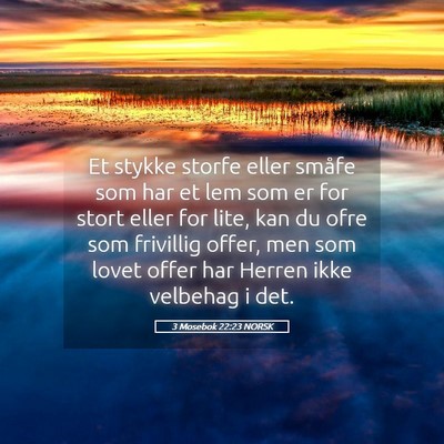 Picture 05 - 3 Mosebok 22:23 NORSK - Et stykke storfe eller småfe som har et lem som - Bible Verse Picture
