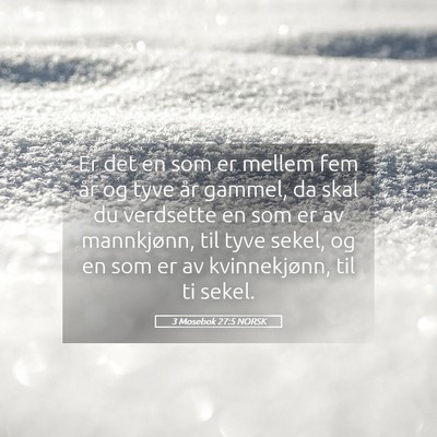 Picture 05 - 3 Mosebok 27:5 NORSK - Er det en som er mellem fem år og tyve år - Bible Verse Picture