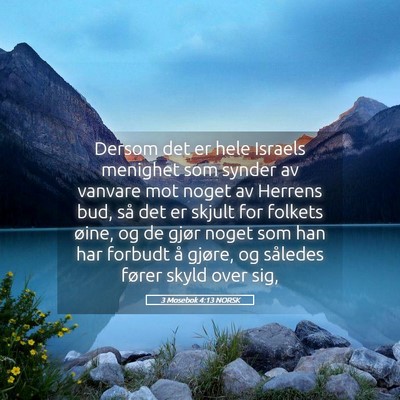 Picture 05 - 3 Mosebok 4:13 NORSK - Dersom det er hele Israels menighet som synder av - Bible Verse Picture