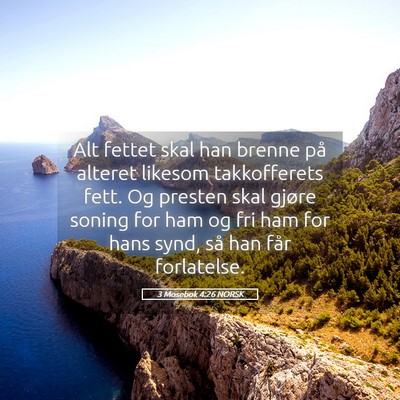Picture 05 - 3 Mosebok 4:26 NORSK - Alt fettet skal han brenne på alteret likesom - Bible Verse Picture