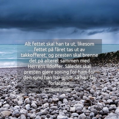 Picture 05 - 3 Mosebok 4:35 NORSK - Alt fettet skal han ta ut, likesom fettet på - Bible Verse Picture