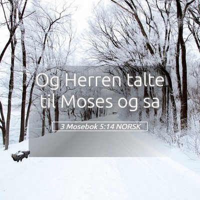Picture 05 - 3 Mosebok 5:14 NORSK - Og Herren talte til Moses og - Bible Verse Picture