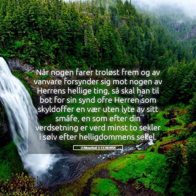 Picture 05 - 3 Mosebok 5:15 NORSK - Når nogen farer troløst frem og av vanvare - Bible Verse Picture