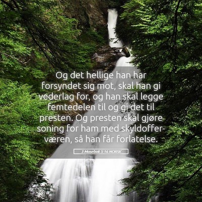 Picture 05 - 3 Mosebok 5:16 NORSK - Og det hellige han har forsyndet sig mot, skal - Bible Verse Picture