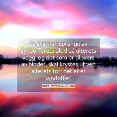 Picture 05 - 3 Mosebok 5:9 NORSK - Så skal han sprenge av syndofferets blod på - Bible Verse Picture