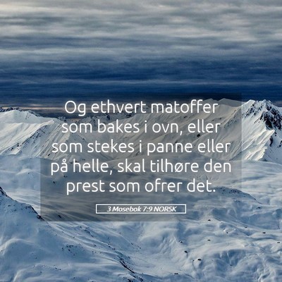 Picture 05 - 3 Mosebok 7:9 NORSK - Og ethvert matoffer som bakes i ovn, eller som - Bible Verse Picture
