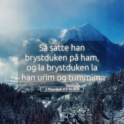 Picture 05 - 3 Mosebok 8:8 NORSK - Så satte han brystduken på ham, og la - Bible Verse Picture