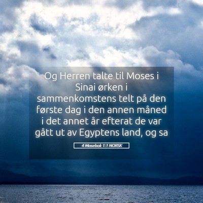 Picture 05 - 4 Mosebok 1:1 NORSK - Og Herren talte til Moses i Sinai ørken i - Bible Verse Picture
