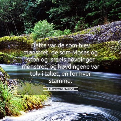 Picture 05 - 4 Mosebok 1:44 NORSK - Dette var de som blev mønstret, de som Moses og - Bible Verse Picture