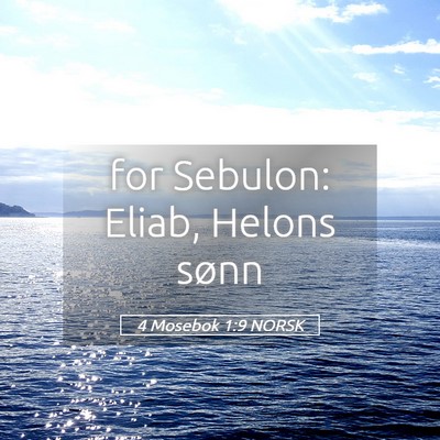 Picture 05 - 4 Mosebok 1:9 NORSK - for Sebulon: Eliab, Helons - Bible Verse Picture