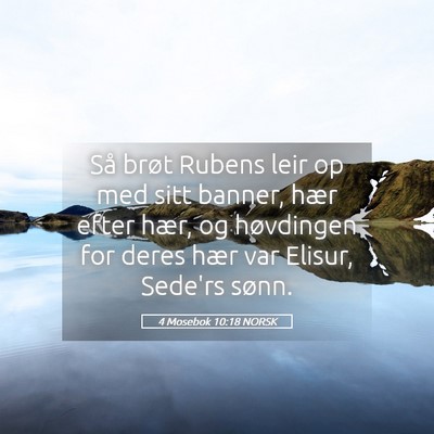 Picture 05 - 4 Mosebok 10:18 NORSK - Så brøt Rubens leir op med sitt banner, hær - Bible Verse Picture
