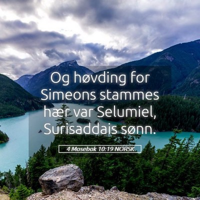 Picture 05 - 4 Mosebok 10:19 NORSK - Og høvding for Simeons stammes hær var - Bible Verse Picture