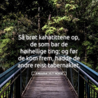 Picture 05 - 4 Mosebok 10:21 NORSK - Så brøt kahatittene op, de som bar de - Bible Verse Picture