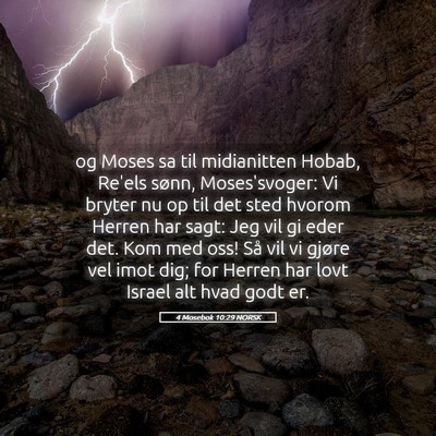 Picture 05 - 4 Mosebok 10:29 NORSK - og Moses sa til midianitten Hobab, Re'els sønn, - Bible Verse Picture