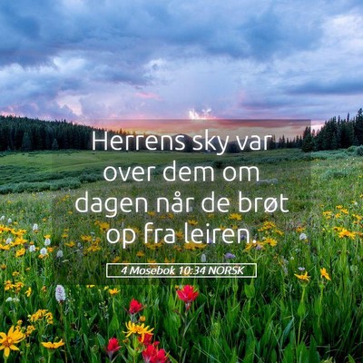 Picture 05 - 4 Mosebok 10:34 NORSK - Herrens sky var over dem om dagen når de brøt - Bible Verse Picture