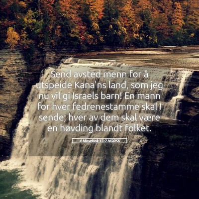 Picture 05 - 4 Mosebok 13:2 NORSK - Send avsted menn for å utspeide Kana'ns land, - Bible Verse Picture