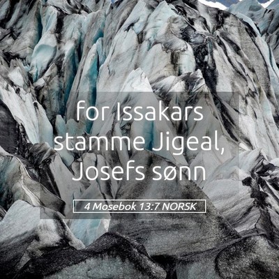 Picture 05 - 4 Mosebok 13:7 NORSK - for Issakars stamme Jigeal, Josefs - Bible Verse Picture