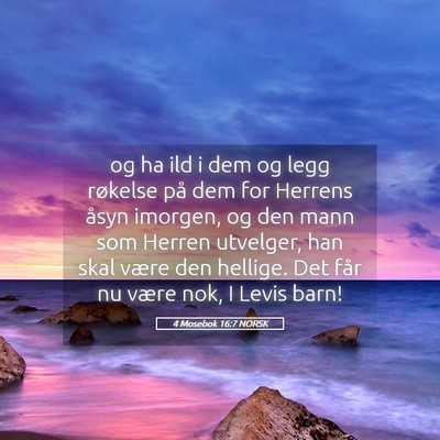 Picture 05 - 4 Mosebok 16:7 NORSK - og ha ild i dem og legg røkelse på dem for - Bible Verse Picture