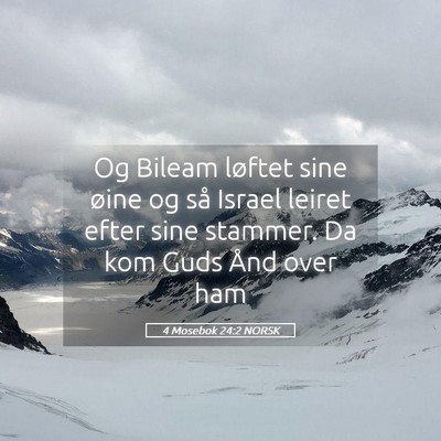 Picture 05 - 4 Mosebok 24:2 NORSK - Og Bileam løftet sine øine og så Israel leiret - Bible Verse Picture