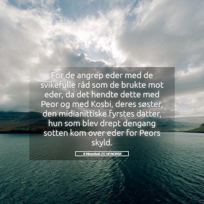 Picture 05 - 4 Mosebok 25:18 NORSK - For de angrep eder med de svikefulle råd som de - Bible Verse Picture