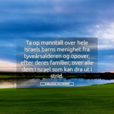 Picture 05 - 4 Mosebok 26:2 NORSK - Ta op manntall over hele Israels barns menighet - Bible Verse Picture
