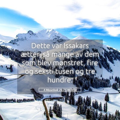 Picture 05 - 4 Mosebok 26:25 NORSK - Dette var Issakars ætter, så mange av dem som - Bible Verse Picture