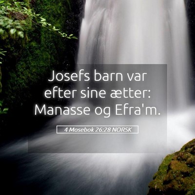 Picture 05 - 4 Mosebok 26:28 NORSK - Josefs barn var efter sine ætter: Manasse og - Bible Verse Picture